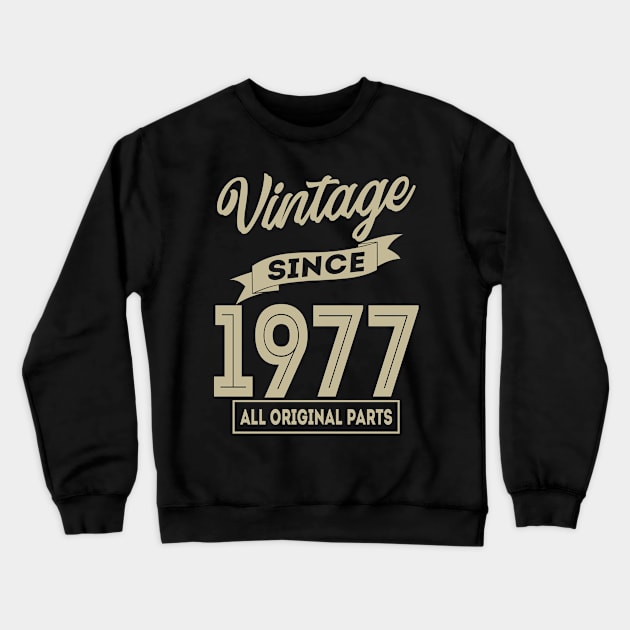 Vintage since 1977 Crewneck Sweatshirt by rodmendonca